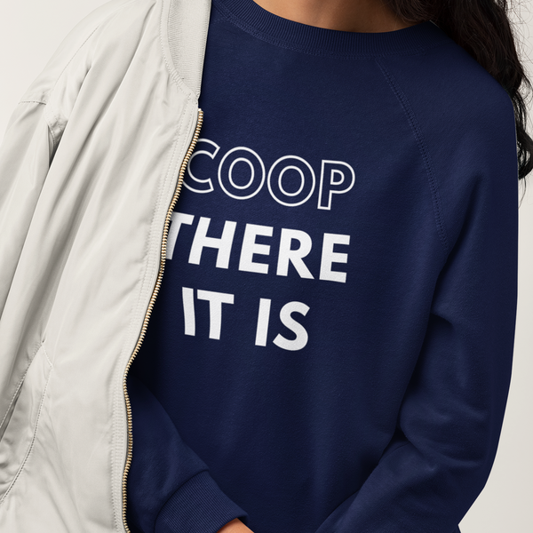 Coop There It Is Sweatshirt
