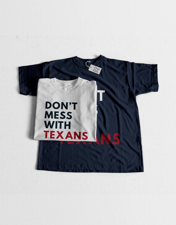 Don't Mess with Texans T-Shirt