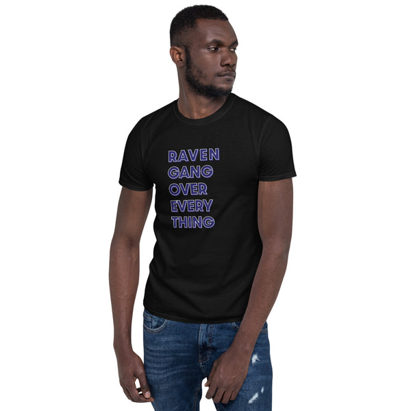 Raven Gang over Everything Unisex T-Shirt