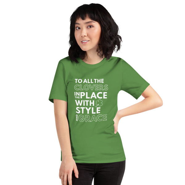 To All the Clovers in the Place T-Shirt