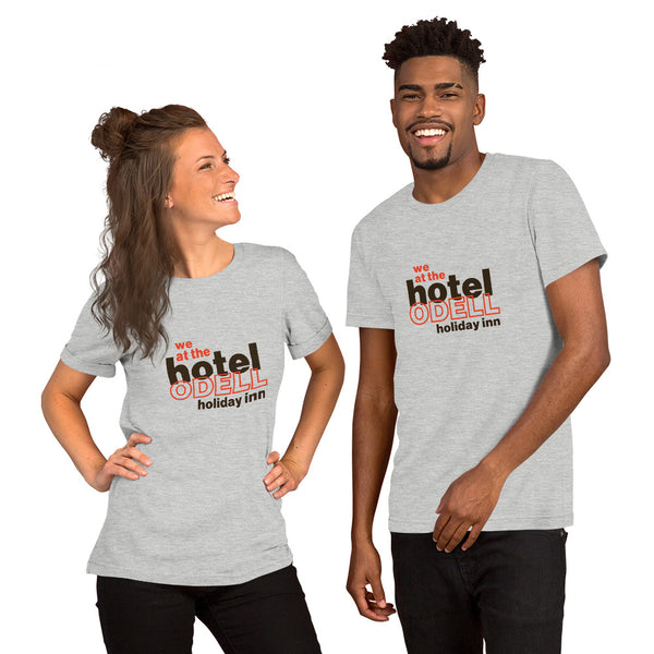 We at The Hotel, Odell, Hoiday Inn Unisex T-Shirt