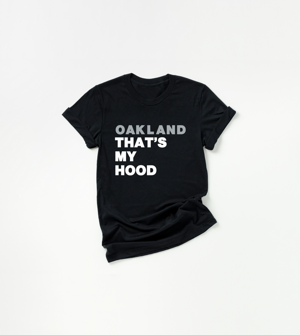 Oakland That’s My Hood Unisex T-Shirt