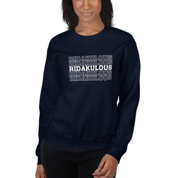 Ridakulous Stacked Sweatshirt