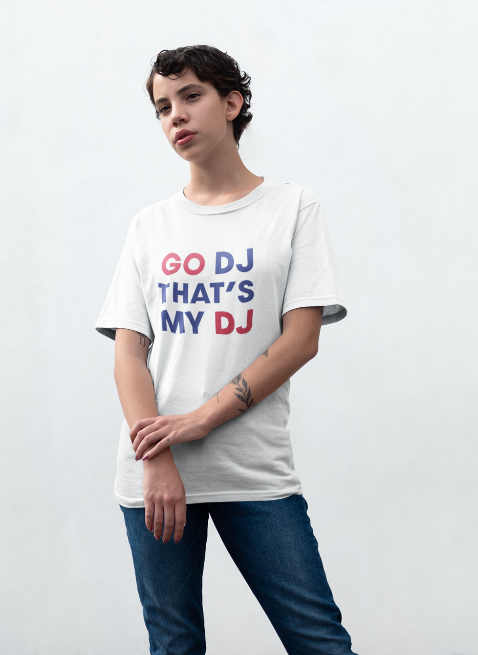 Go DJ That's My DJ Unisex T-Shirt