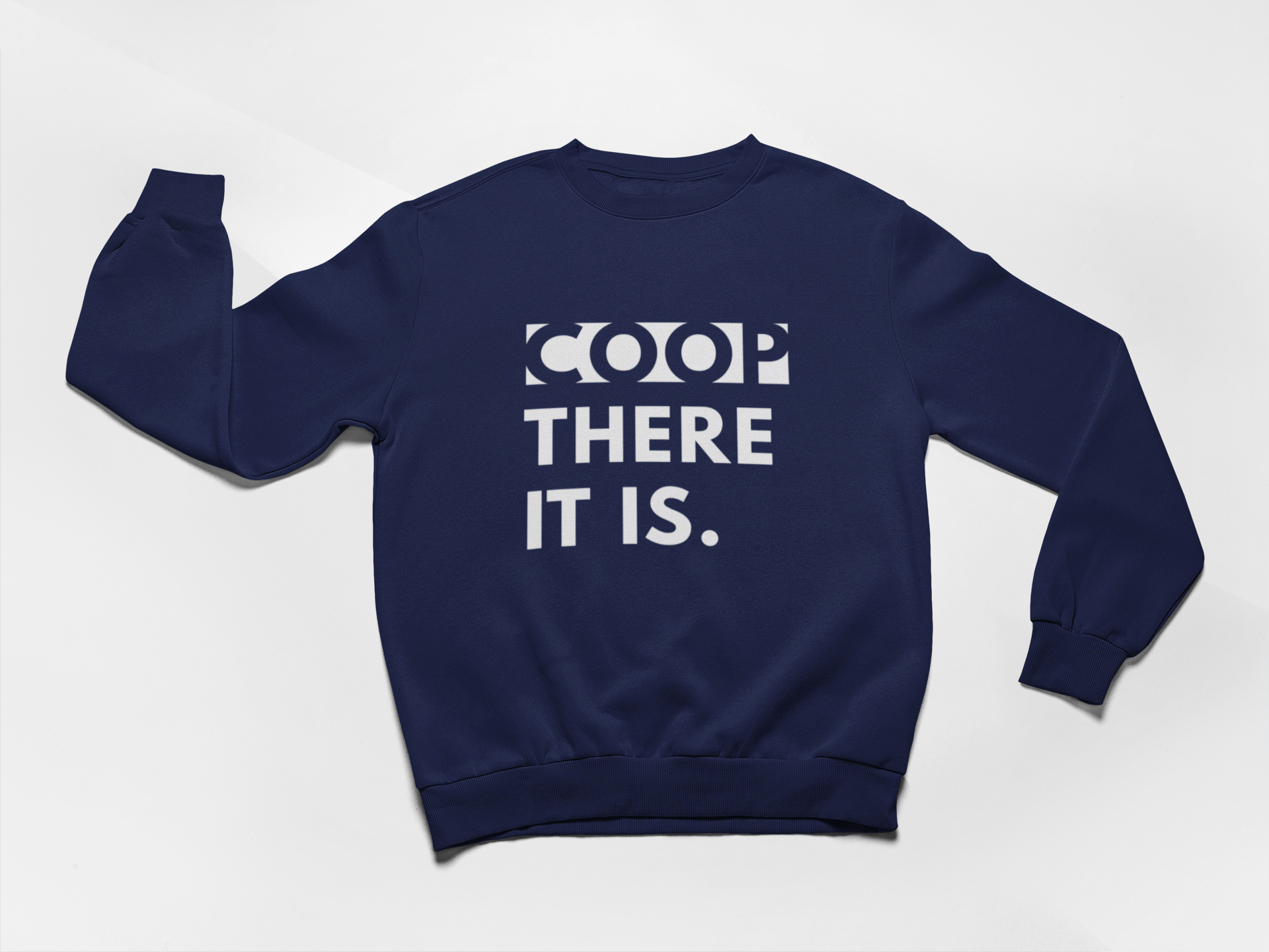 Coop There It Is Sweatshirt