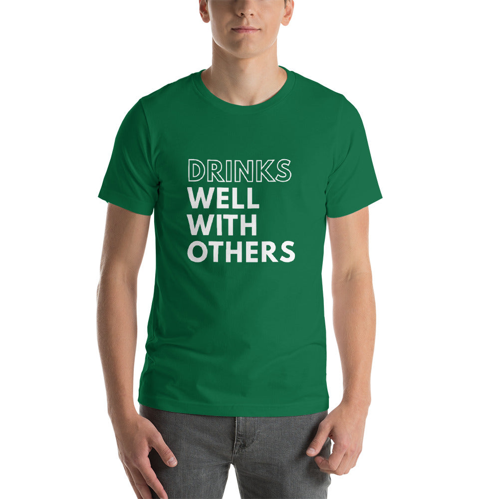Drinks Well With Others T-Shirt