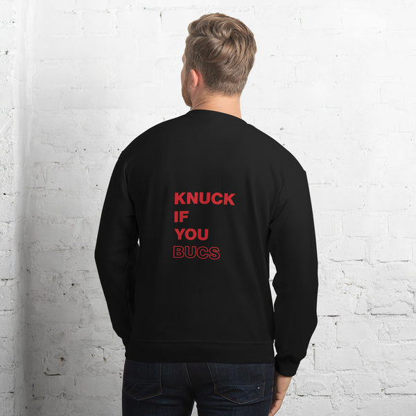 Knuck If Your Bucs Back Wording Sweatshirt